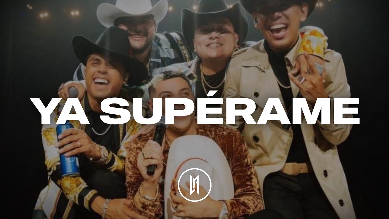 Grupo Firme - Ya Supérame (Letra)