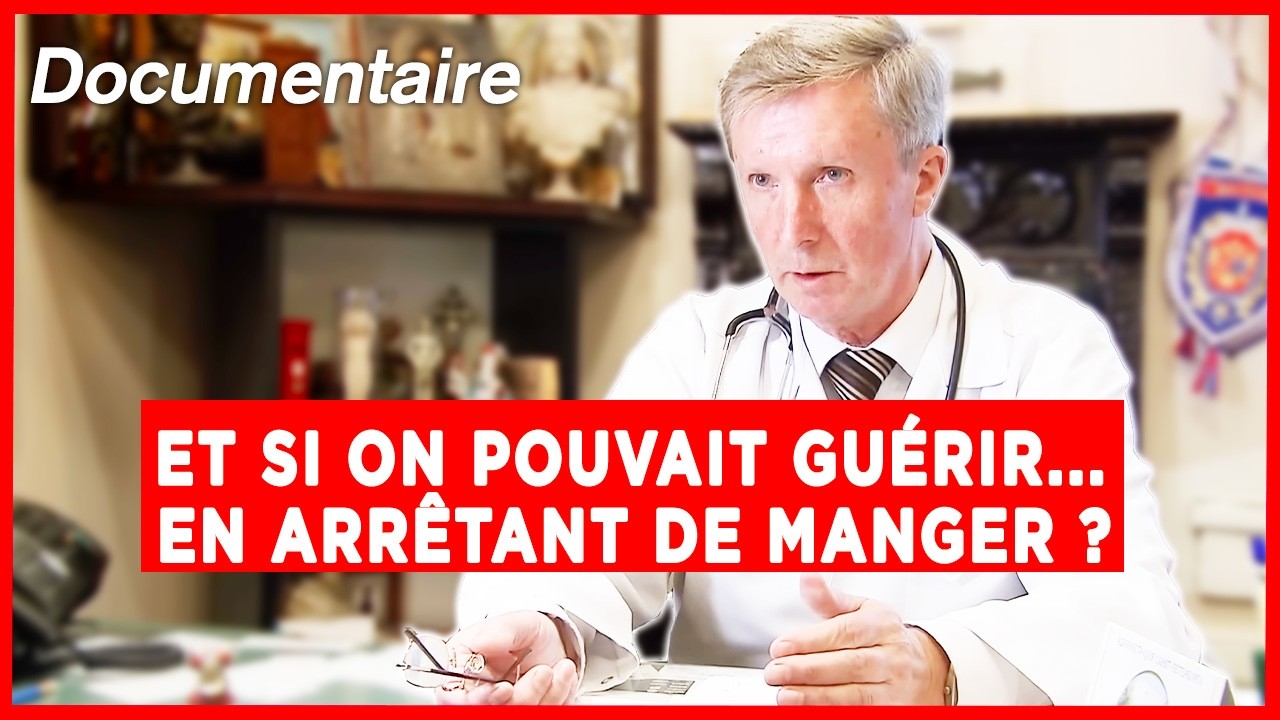 Le jeûne : Une approche thérapeutique sans médicaments ? Documentaire complet
