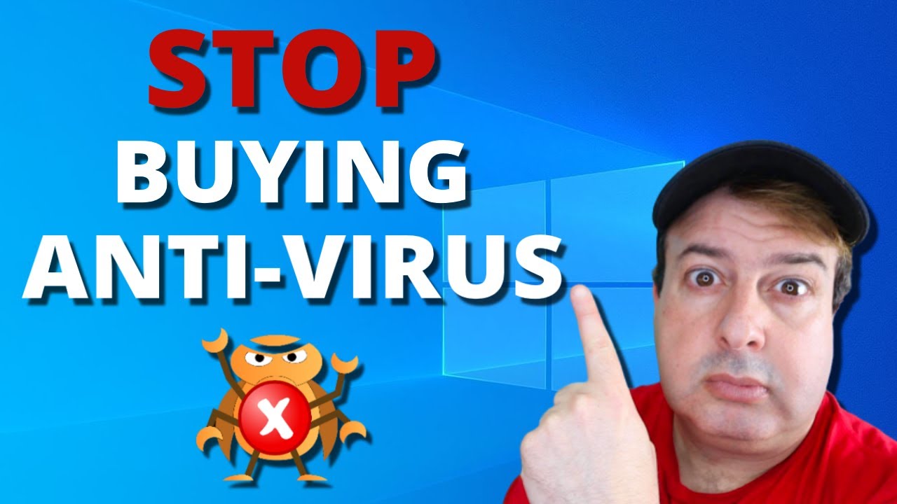 Stop Paying for Anti-Virus: How to Get Free Protection on Windows 10