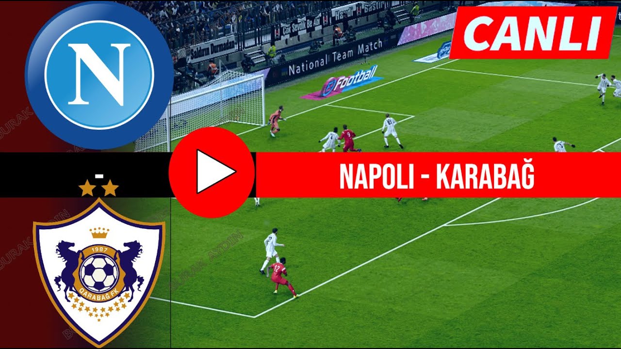 Napoli - Karabağ Canlı Şampiyonlar Ligi Maçı | 25.11.2025