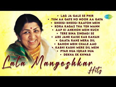 Lata Mangeshkar Hits | Lag Ja Gale Se Phir | Tum Aa Gaye Ho Noor Aa Gaya | Old Hindi Songs