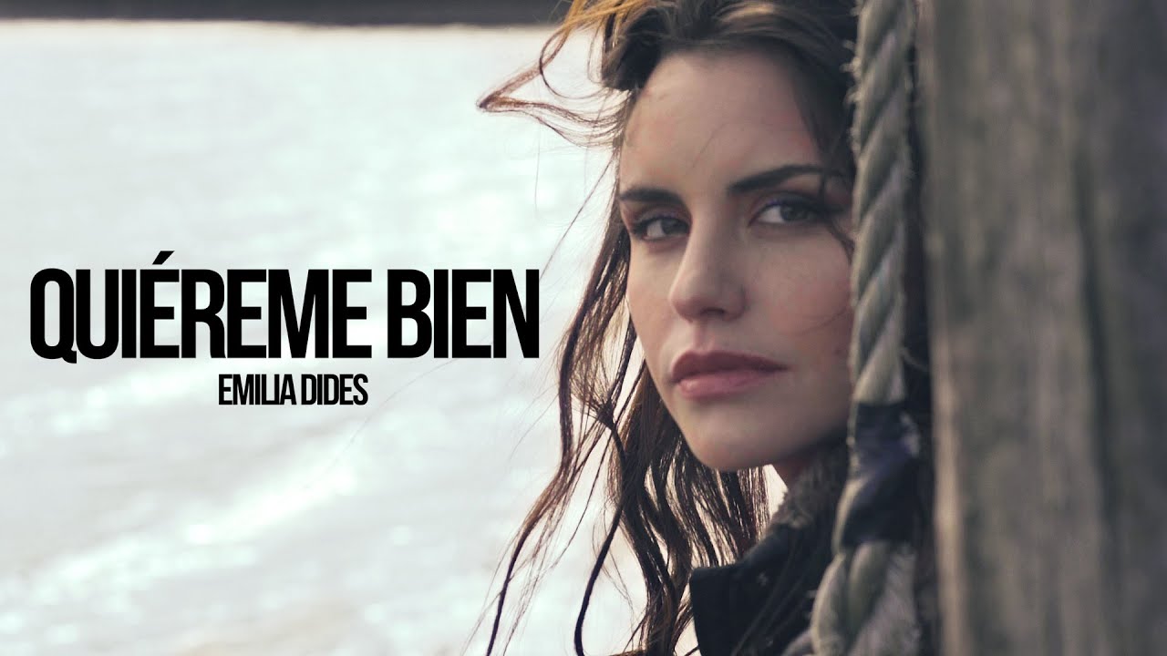 Emilia Dides - Quiéreme Bien (Video Oficial) 🎶
