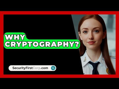 Why Cryptography? - SecurityFirstCorp.com