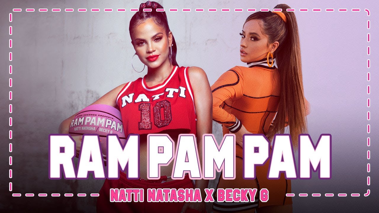 Natti Natasha & Becky G - Ram Pam Pam Official Video