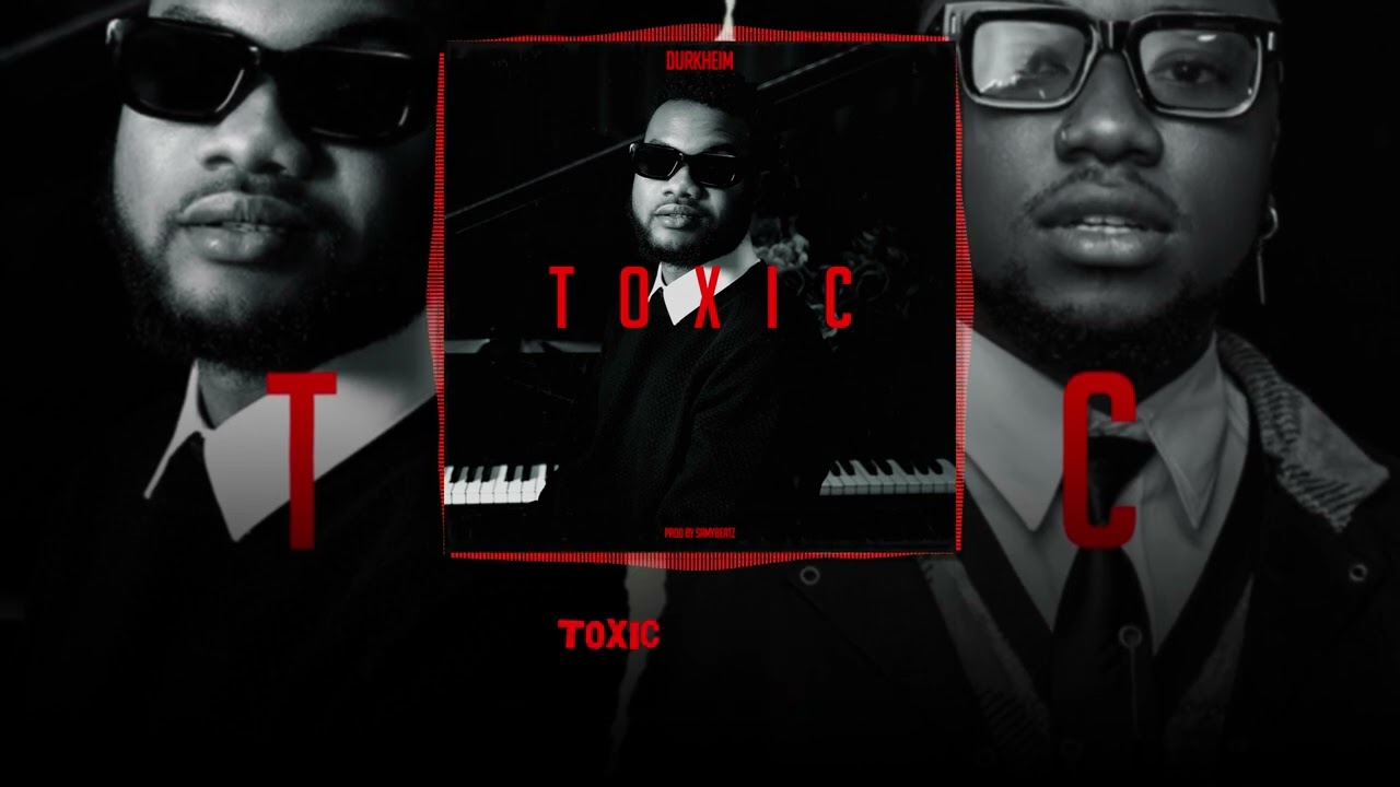 Durkheim & Teddy Hashtag Drop 'ToXic' – Official Lyrics Video 🎶