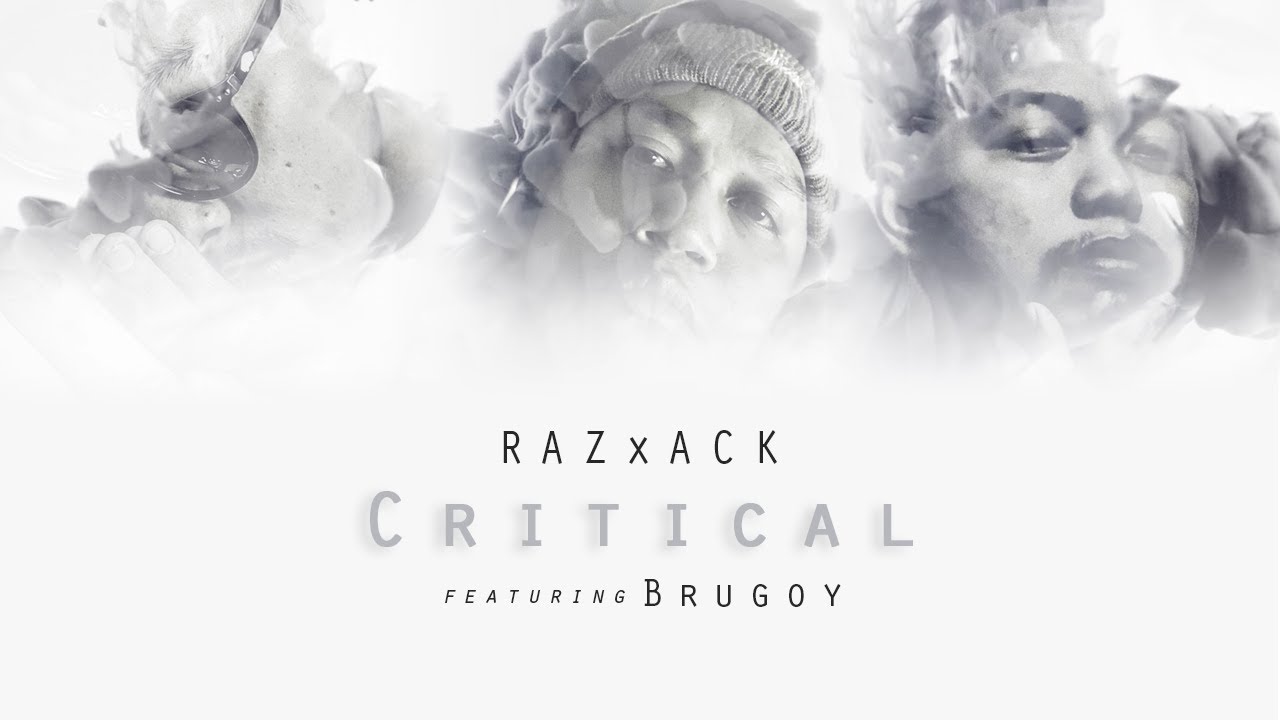 RAZ x ACK - CRITICAL ft. BRUGOY 🎶