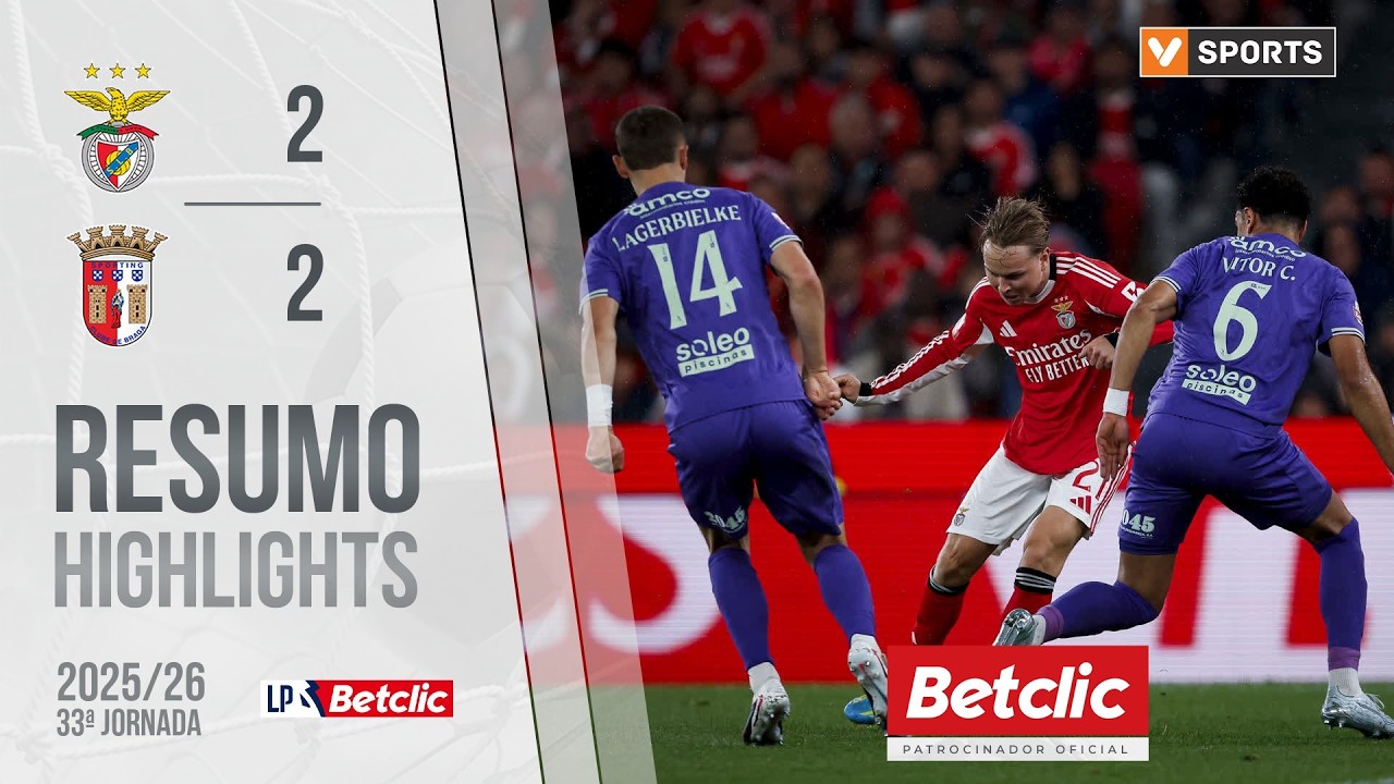 Resumo: Benfica 2-2 Braga (Liga 25/26 #33)