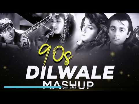90's Dilwale Mashup | 90's What Love Mashup | 90's Vibe Mashup | 90's Nostalgic Mashup