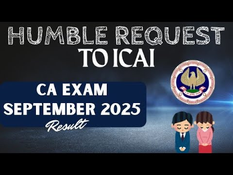 Humble Request to ICAI | CA Exam September 2025 Result 