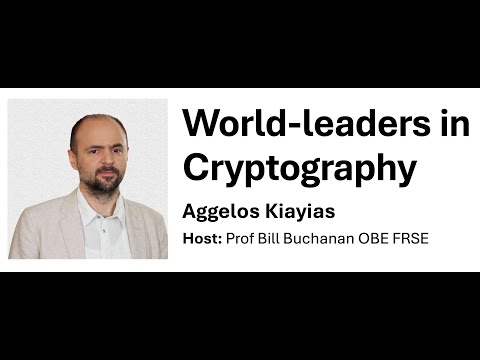 World-leaders in Cryptography: Aggelos Kiayias