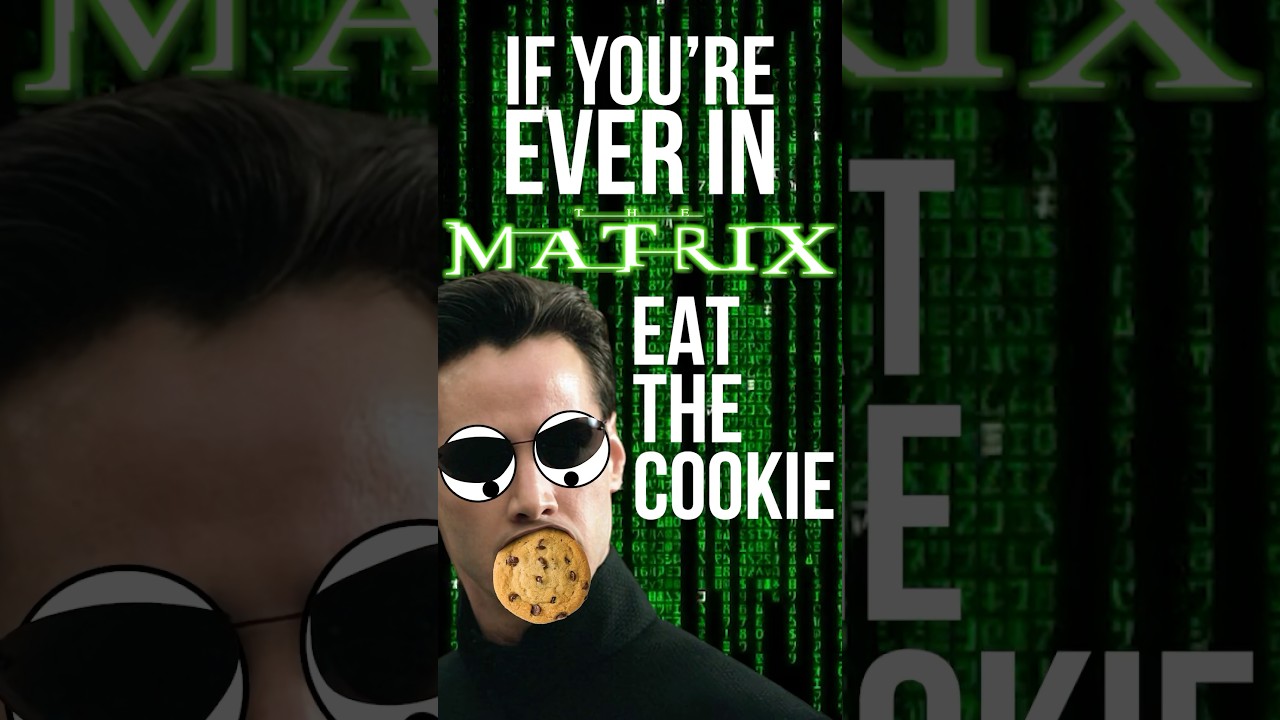 Survive the Matrix with a Cookie 🍪