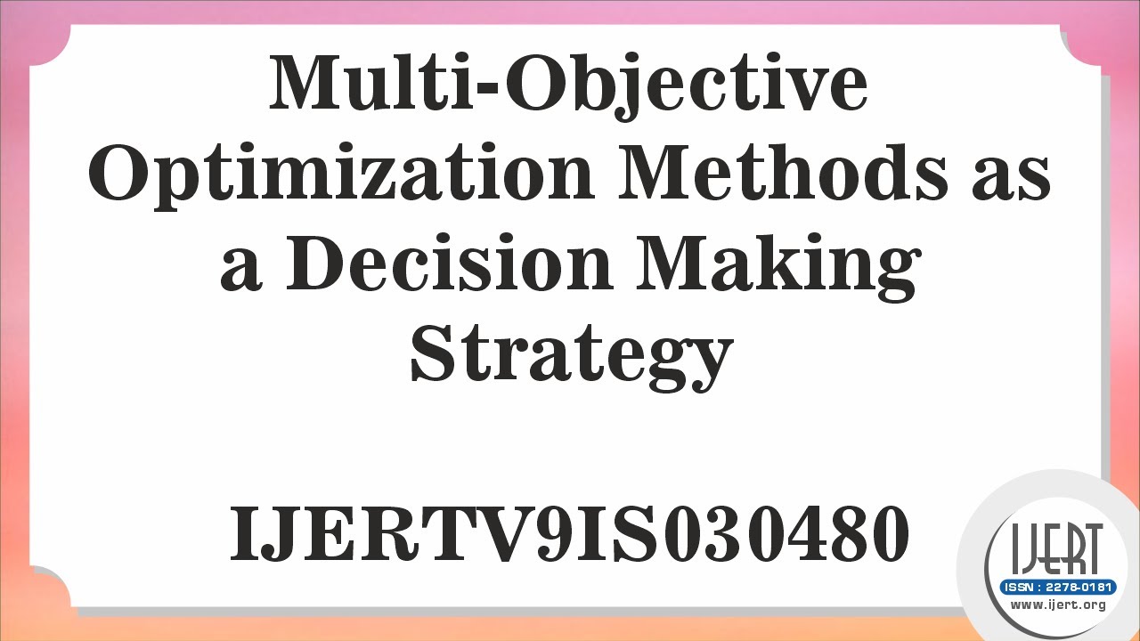 Multi-Objective Optimization Methods for Decision-Making Strategies