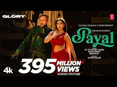 PAYAL SONG (Official Video): YO YO HONEY SINGH | NORA FATEHI | PARADOX | GLORY | BHUSHAN KUMAR
