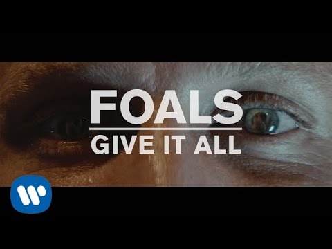 Foals - Give It All (Official Music Video) 🎶