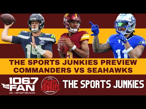 Commanders vs Seahawks Preview | Sports Junkies