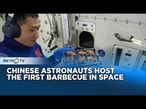 Chinese Astronauts Hold First Ever Barbecue in Space