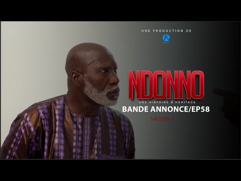 SERIE - NDONNO - EPISODE 58 - Bande Annonce