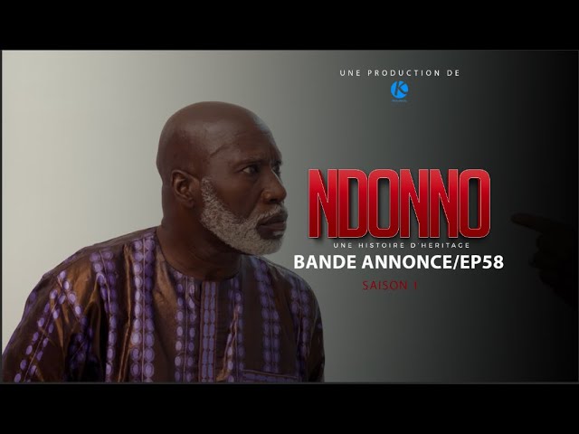 Ndonno Série - Épisode 58 | Bande-Annonce Exclusive 🎬