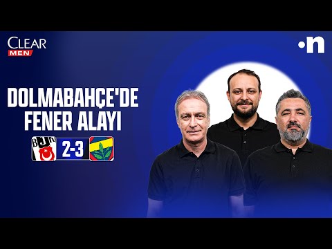 Beşiktaş - Fenerbahçe Maç Sonu | Önder Özen, Serdar Ali Çelikler, Onur Tuğrul