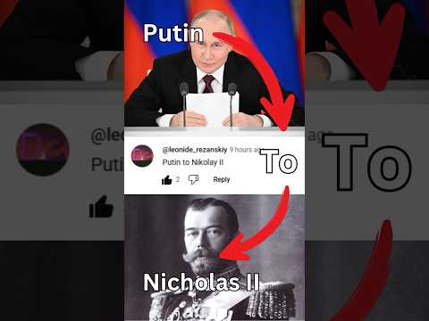 Putin to Tsar Nicholas II in 3 Steps