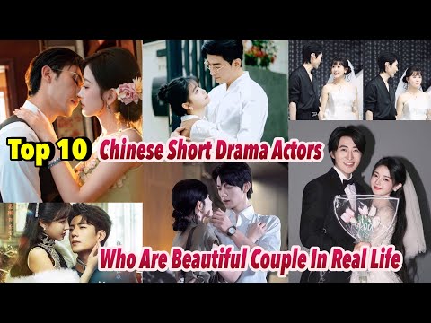 Top 10 Famous Chinese Short Drama Actors Who Are Beautiful Couple In Real Life #top10 #couple