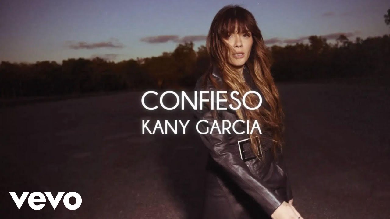 Kany García - Confieso (Lyrics) 🎶
