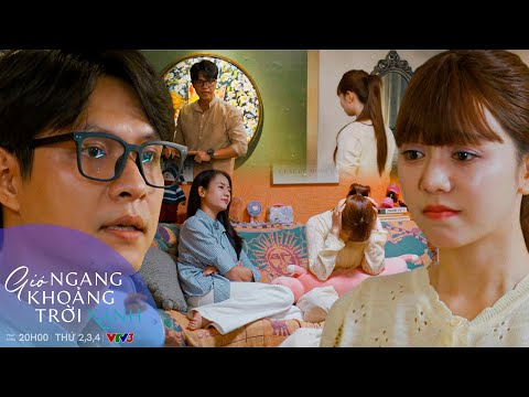 GIÓ NGANG KHOẢNG TRỜI XANH Tập 42 | Dù không muốn ly hôn nhưng Lam không chịu mở lời | VFC OFFICIAL