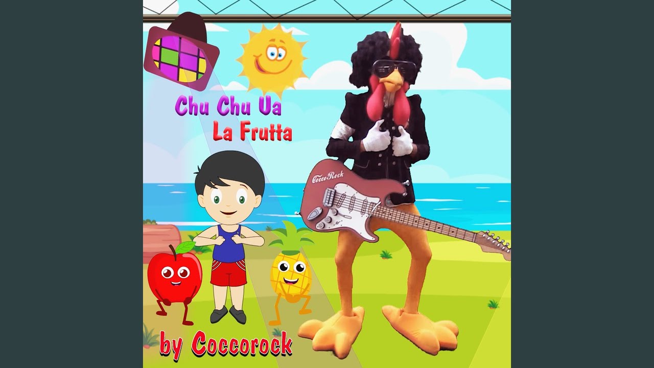 Chu Chu Ua by Coccorock 🎶