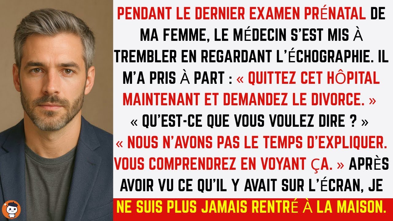 Choc après une échographie : le médecin conseille le divorce