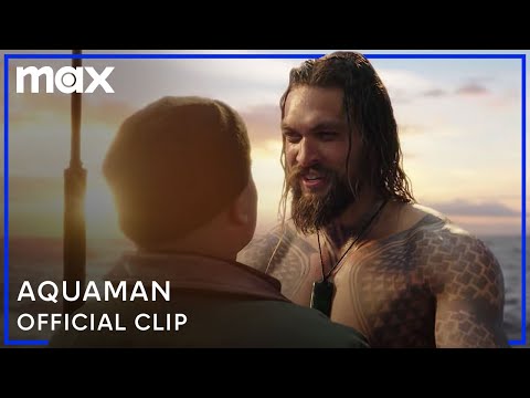 Aquaman Reunites with His Dad | Aquaman | Max