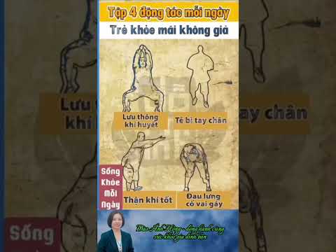 4 Bài tập giúp lưu thông khí huyết, tê bì tay chân, thận khí, đau lưng vai gáy #songkhoemoingay