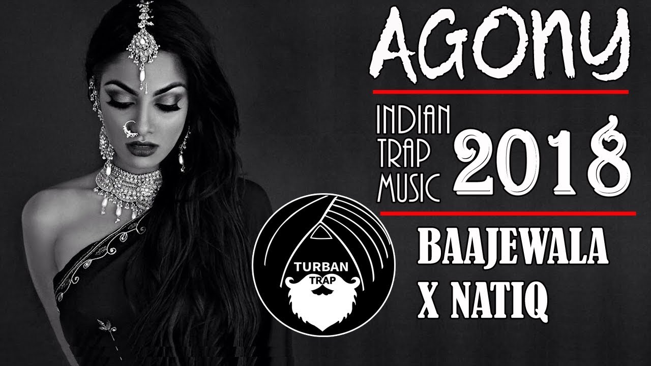 Agony - Baajewala x Natiq | Epic Indian Trap Mix 2018 🎶