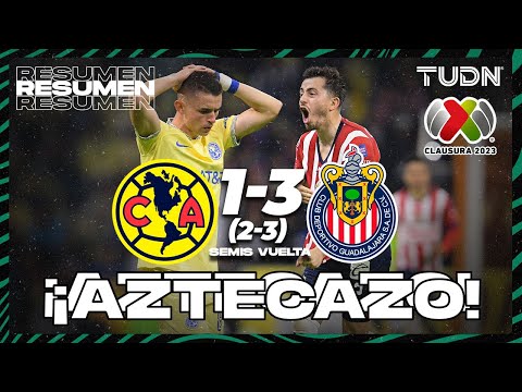 Resumen y goles | América 1(2)-(3)3 Chivas | CL2023 - Semifinal Vuelta | TUDN