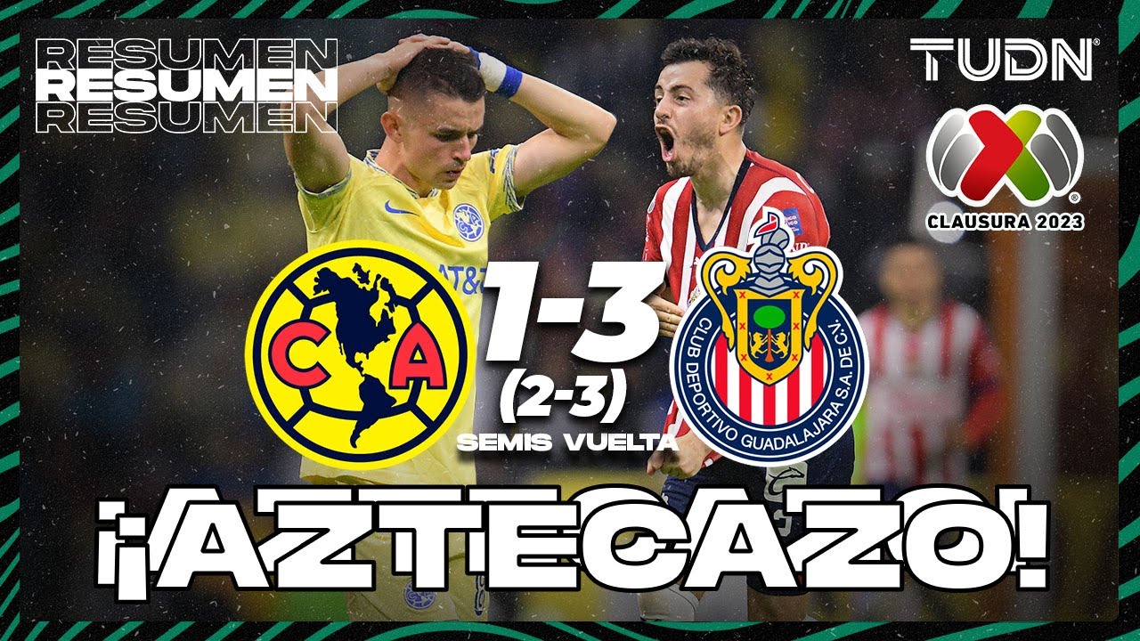 ¡Chivas Hace Historia! Resumen y Goles de la Semifinal CL2023 vs América ⚽