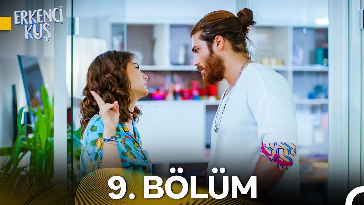 Erkenci Kuş 9. Bölüm Özeti ve İzle 🎬