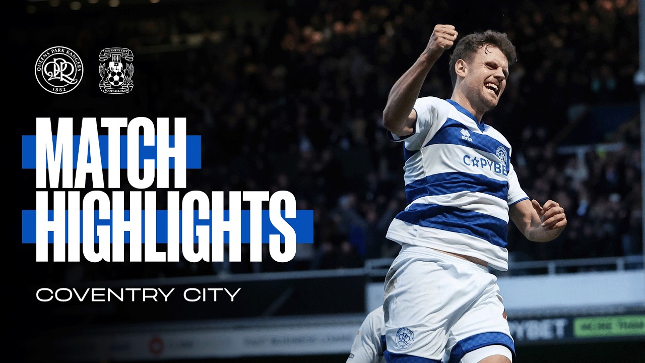 QPR 2-1 Coventry: Exciting Comeback in Championship ⚽