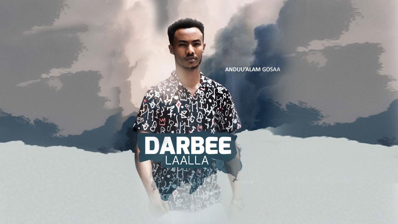 Andualem Gosa - Darbee Laalla | Ethiopian Oromo Music 2021