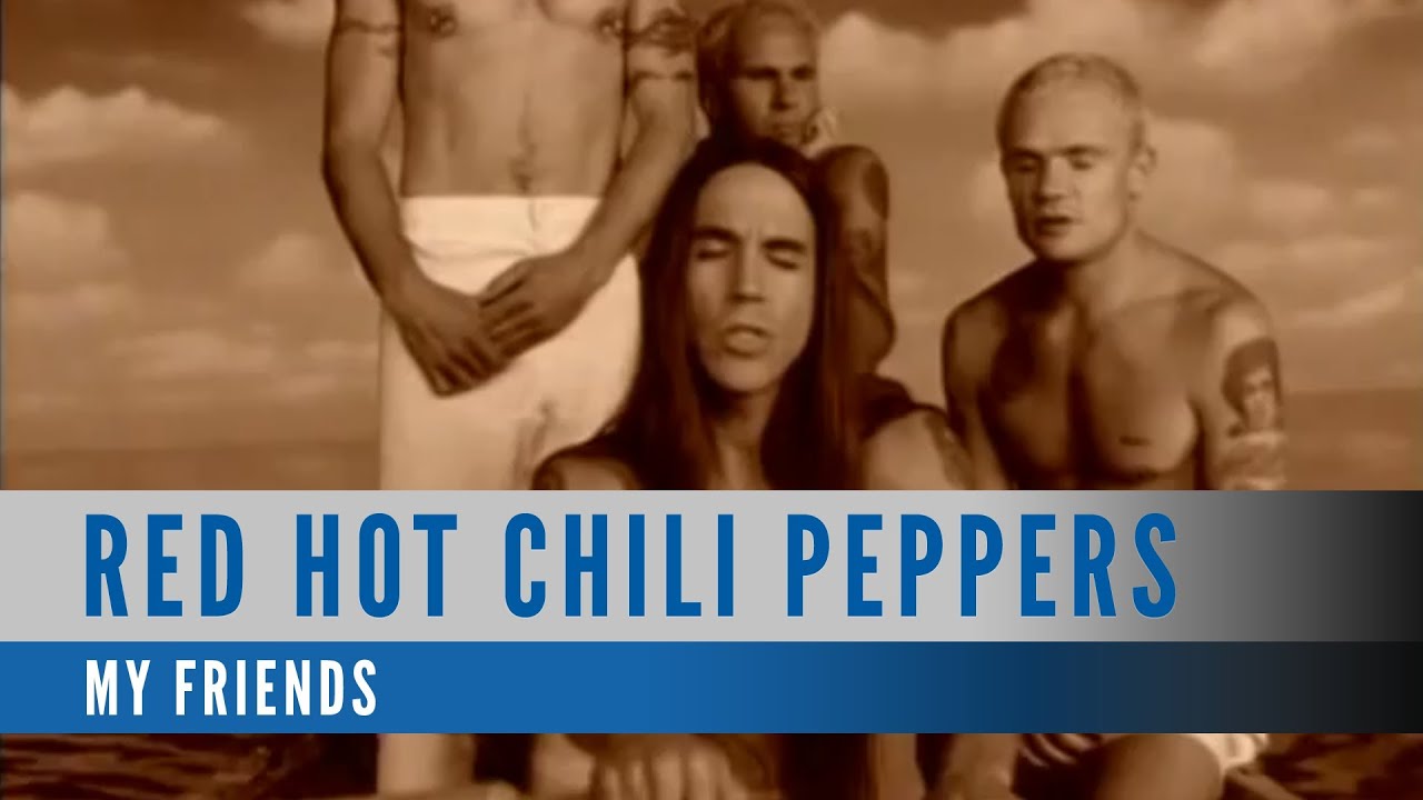 Red Hot Chili Peppers Release 'My Friends' Video 🎸