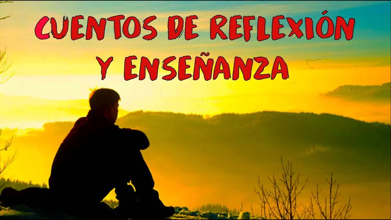 Cuentos Reflexivos y Educativos 📖