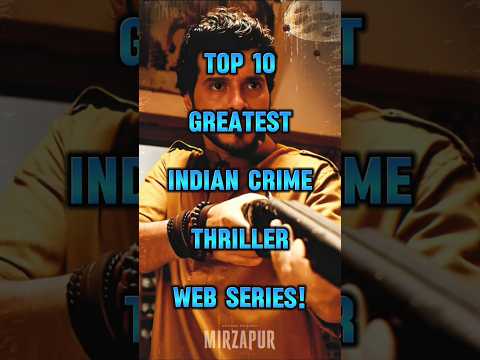 Top 10 Best Indian Crime Thriller Web Series of All Time!
