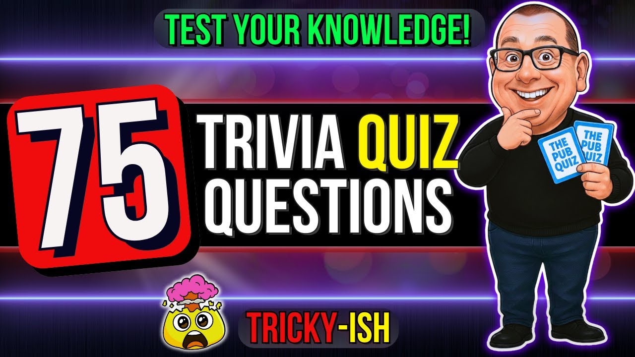 PUB QUIZ | 75 Challenging Trivia Questions for a General Knowledge Showdown