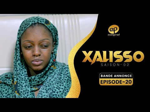 XALISSO - Saison 2 - Episode 20: Bande Annonce