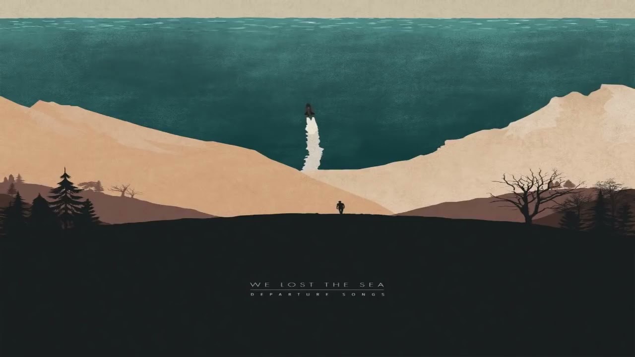 We Lost The Sea - Departure Songs (2015) Full Album 🎶