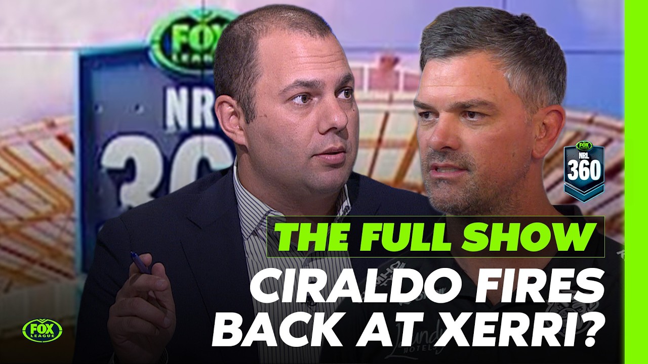 "EMBARRASSING" 🫢 Panel reacts as Ciraldo confirms Xerri 'Attitude Problem' | NRL 360 FULL SHOW