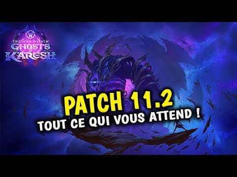 Patch 11.2 de WoW : Tout ce qu'il faut savoir 🔥