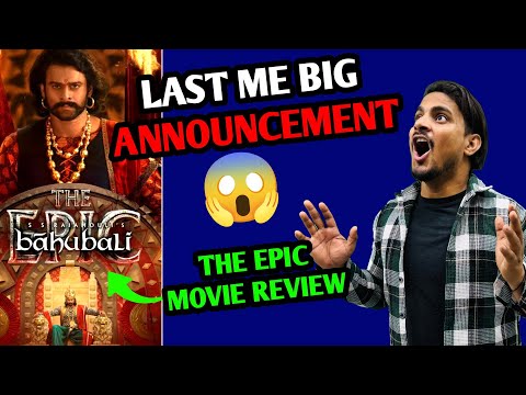 Baahubali The Epic Movie Review | Baahubali The Epic Honest Review | Why Watch Baahubali The Epic 