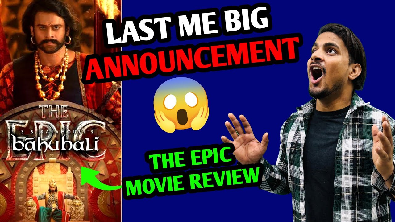 Baahubali The Epic Movie Review: Why You Can't Miss This Blockbuster 🎬