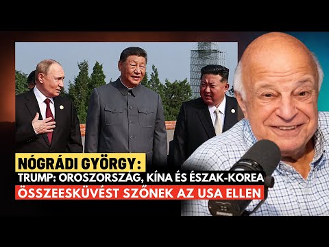 Váratlan bejelentés: Oroszország és Kína összesküvést tervez az USA ellen? - Nógrádi György