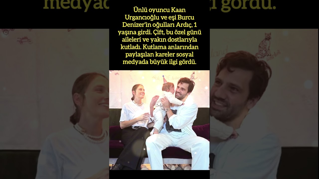 Ünlü Çift Kaan Urgancıoğlu ve Burcu Denizer'in Oğlu Ardıç Bir Yaşında 🎉