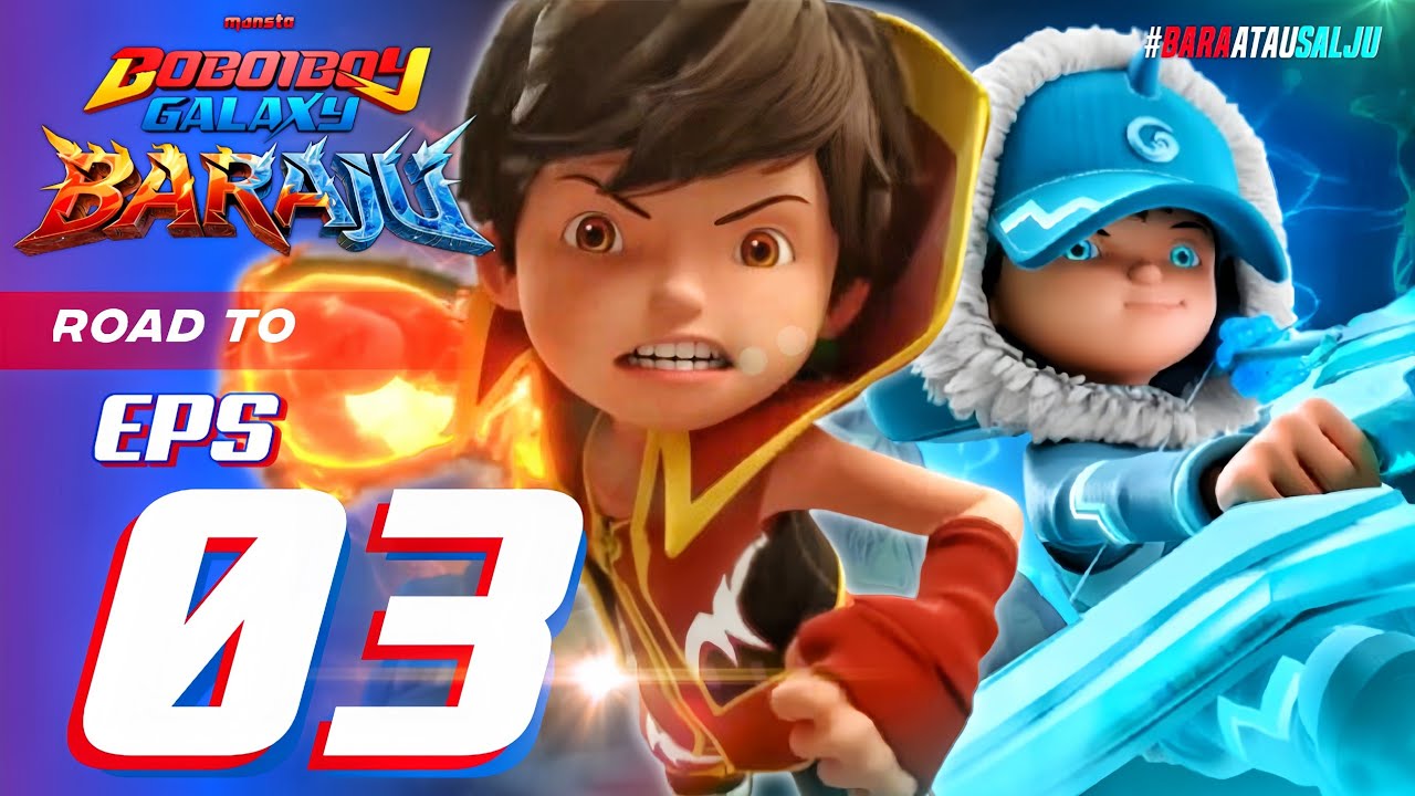 Boboiboy Galaxy Baraju Episode 03: Epic Battle Between Blaze and Ice! βοΈπ₯